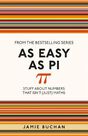 MICHAEL O'MARA - As Easy As Pi Stuff About Numbers That Isn't (Just) Maths MICHAEL O'MARA - As Easy As Pi Stuff About Numbers That Isn't (Just) Maths