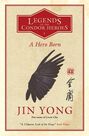 QUERCUS UK - A Hero Born Legends of the Condor Heroes Vol. 1 QUERCUS UK - A Hero Born Legends of the Condor Heroes Vol. 1
