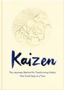 PAN MACMILLAN UK - Kaizen The Japanese Method for Transforming Habits One Small Step at a Time PAN MACMILLAN UK - Kaizen The Japanese Method for Transforming Habits One Small Step at a Time