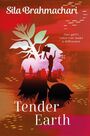 PAN MACMILLAN UK - Tender Earth PAN MACMILLAN UK - Tender Earth