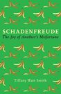 PROFILE BOOKS UK - Schadenfreude The joy of another's misfortune PROFILE BOOKS UK - Schadenfreude The joy of another's misfortune