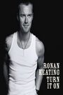 MEGASTAR - Turn It On | Ronan Keating MEGASTAR - Turn It On | Ronan Keating
