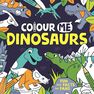BUSTER BOOKS UK - Colour Me Dinosaurs BUSTER BOOKS UK - Colour Me Dinosaurs