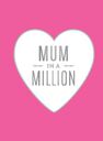 SUMMERSDALE PUBLISHERS - Mum in a Million The Perfect Gift to Give to Your Mum SUMMERSDALE PUBLISHERS - Mum in a Million The Perfect Gift to Give to Your Mum