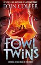 HARPER COLLINS UK - The Fowl Twins HARPER COLLINS UK - The Fowl Twins