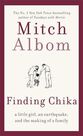 LITTLE BROWN & COMPANY - Finding Chika A Little Girl an Earthquake and the Making of a Family LITTLE BROWN & COMPANY - Finding Chika A Little Girl an Earthquake and the Making of a Family
