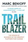 SIMON & SCHUSTER UK - Trailblazer The Power Of Business As The Greatest Platform for Change SIMON & SCHUSTER UK - Trailblazer The Power Of Business As The Greatest Platform for Change