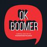 SUMMERSDALE PUBLISHERS - Ok Boomer A Survival Guide For The Misunderstood Millennial SUMMERSDALE PUBLISHERS - Ok Boomer A Survival Guide For The Misunderstood Millennial