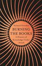 JOHN MURRAY UK - Burning The Books A History Of Knowledge Under Attack JOHN MURRAY UK - Burning The Books A History Of Knowledge Under Attack