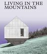 PHAIDON PRESS UK - Living In The Mountains Contemporary Houses In The Mountains PHAIDON PRESS UK - Living In The Mountains Contemporary Houses In The Mountains