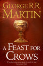 HARPER COLLINS UK - A Feast for Crows (Reissue) (A Song of Ice and Fire, Book 4) HARPER COLLINS UK - A Feast for Crows (Reissue) (A Song of Ice and Fire, Book 4)