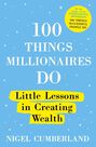 HODDER & STOUGHTON LTD UK - 100 Things Millionaires Do Little Lessons In Creating Wealth HODDER & STOUGHTON LTD UK - 100 Things Millionaires Do Little Lessons In Creating Wealth