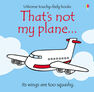 USBORNE PUBLISHING LTD UK - That's Not My Plane USBORNE PUBLISHING LTD UK - That's Not My Plane