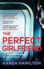 HEADLINE BOOK PUBLISHING LTD UK - The Perfect Girlfriend The most twisted 'love' story you'll read this year! HEADLINE BOOK PUBLISHING LTD UK - The Perfect Girlfriend The most twisted 'love' story you'll read this year!