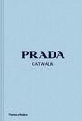 THAMES & HUDSON LTD UK - Prada Catwalk The Complete Collections THAMES & HUDSON LTD UK - Prada Catwalk The Complete Collections