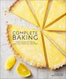 DORLING KINDERSLEY UK - Complete Baking Classic Recipes And Inspiring Variations To Hone Your Technique DORLING KINDERSLEY UK - Complete Baking Classic Recipes And Inspiring Variations To Hone Your Technique