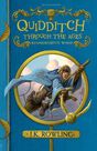 BLOOMSBURY CHILDREN'S - Quidditch Through the Ages BLOOMSBURY CHILDREN'S - Quidditch Through the Ages