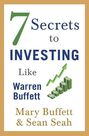 SIMON & SCHUSTER UK - 7 Secrets To Investing Like Warren Buffett SIMON & SCHUSTER UK - 7 Secrets To Investing Like Warren Buffett