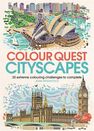 MICHAEL O'MARA - Colour Quest Cityscapes 30 Extreme Colouring Challenges to Complete MICHAEL O'MARA - Colour Quest Cityscapes 30 Extreme Colouring Challenges to Complete
