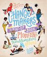 LAURENCE KING UK - Change-Makers The pin-up book of pioneers troublemakers and radicals LAURENCE KING UK - Change-Makers The pin-up book of pioneers troublemakers and radicals