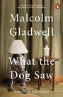 PENGUIN BOOKS UK - What The Dog Saw PENGUIN BOOKS UK - What The Dog Saw