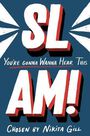 PAN MACMILLAN UK - Slam! You're Gonna Wanna Hear This PAN MACMILLAN UK - Slam! You're Gonna Wanna Hear This