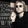UNIVERSAL MUSIC - The Legendary Covers Album 1969-70 | Elton John UNIVERSAL MUSIC - The Legendary Covers Album 1969-70 | Elton John