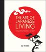 SUMMERSDALE PUBLISHERS - The Art Of Japanese Living Bring Mindfulness Joy And Simplicity Into Your Life SUMMERSDALE PUBLISHERS - The Art Of Japanese Living Bring Mindfulness Joy And Simplicity Into Your Life
