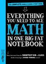 WORKMAN PUBLISHING USA - Everything You Need to Ace Math in One Big Fat Notebook WORKMAN PUBLISHING USA - Everything You Need to Ace Math in One Big Fat Notebook