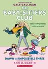SCHOLASTIC USA - Baby-sitters Club Graphix #5 Dawn and the Impossible Three SCHOLASTIC USA - Baby-sitters Club Graphix #5 Dawn and the Impossible Three
