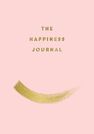 SUMMERSDALE PUBLISHERS - The Happiness Journal Tips and Exercises to Help You Find Joy in Every Day SUMMERSDALE PUBLISHERS - The Happiness Journal Tips and Exercises to Help You Find Joy in Every Day