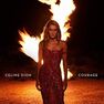 COLUMBIA - Courage | Celine Dion COLUMBIA - Courage | Celine Dion