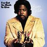 UNIVERSAL MUSIC - I've Got So Much To Give | Barry White UNIVERSAL MUSIC - I've Got So Much To Give | Barry White