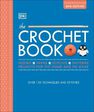 DORLING KINDERSLEY UK - The Crochet Book Over 130 Techniques And Stitches DORLING KINDERSLEY UK - The Crochet Book Over 130 Techniques And Stitches