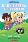 SCHOLASTIC USA - Babysitters Little Sister Graphix Novels #1 Karen's Witch SCHOLASTIC USA - Babysitters Little Sister Graphix Novels #1 Karen's Witch