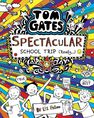 SCHOLASTIC UK - Tom Gates Spectacular School Trip (Really.) SCHOLASTIC UK - Tom Gates Spectacular School Trip (Really.)