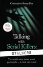 BONNIER - Talking With Serial Killers Stalkers From The Uk's No. 1 True Crime Author BONNIER - Talking With Serial Killers Stalkers From The Uk's No. 1 True Crime Author