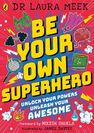 PENGUIN BOOKS UK - Be Your Own Superhero Unlock Your Powers. Unleash Your Awesome. PENGUIN BOOKS UK - Be Your Own Superhero Unlock Your Powers. Unleash Your Awesome.
