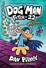 SCHOLASTIC USA - Dog Man Fetch-22 SCHOLASTIC USA - Dog Man Fetch-22