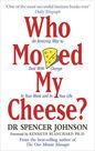 RANDOM HOUSE UK - Who Moved My Cheese RANDOM HOUSE UK - Who Moved My Cheese