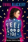 SPHERE UK - Feel Good 101 The Outsiders' Guide to a Happier Life SPHERE UK - Feel Good 101 The Outsiders' Guide to a Happier Life